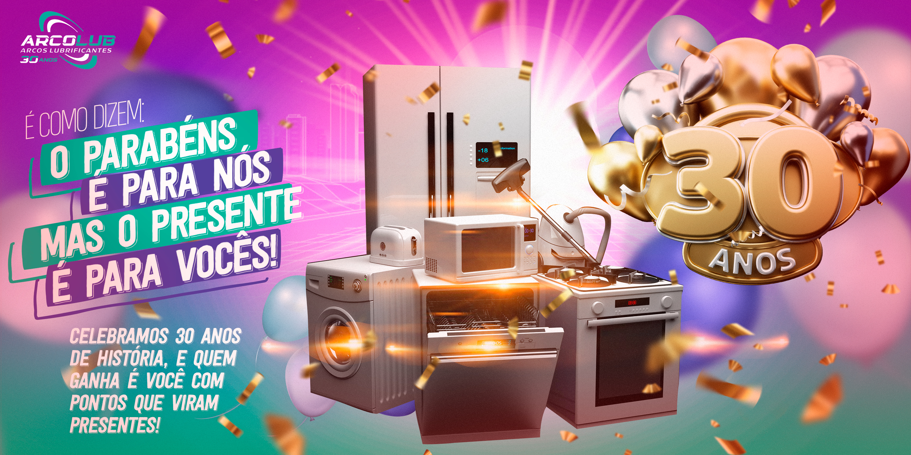 Programa de Pontos Arcolub - 30 anos